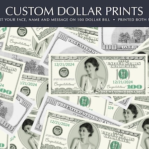 Personalized 100 dollar bill Prints, Perfect for the Bride, birthday money, party money, Your Face on 100 Dollar Bill, Printed Both Sides