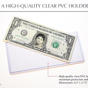 High-quality clear PVC holder for your REAL dollar bills • Maximum protection & visual appeal • Money not included.
