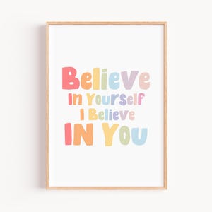 Believe In Yourself Printable, I Believe In You, Positive Daily Affirmation, Affirmation Wall Art For Kids, Inspirational Poster, Classroom