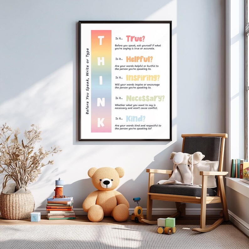 May include: A framed poster with the word "THINK" in colorful letters, with questions to consider before speaking. The poster is in a room with a teddy bear, rocking chair, and toys.