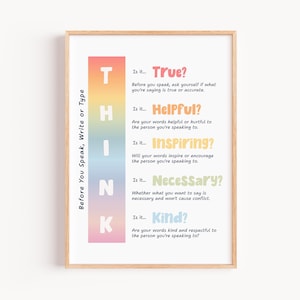 May include: A framed poster with the word "THINK" in a vertical gradient of colors. The poster lists questions to consider before speaking, writing, or typing, such as "True?", "Helpful?", and "Kind?"