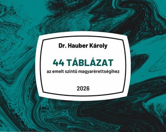 44 táblázat az emelt szintű magyarérettségihez