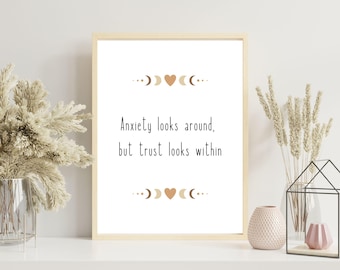 Anxiety Looks Around, But Trust Looks Within: Quote for Calm, Clarity & Motivation | Minimalist Boho Digital Art Print Instant Download