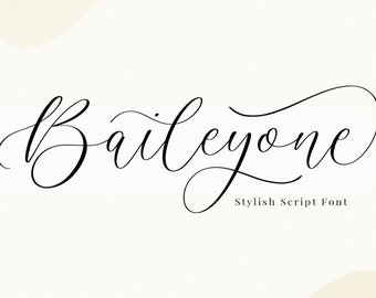 Baileyone - Stylish Script, Calligraphy Font, Handwritten, Wedding, Cricut, Feminine, Canva, Digital Font, Script, Commercial Use, SVG Font