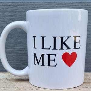 I like Me Mug - 11oz Ceramic Coffee Cup - Self Love Mug - Fast Postage