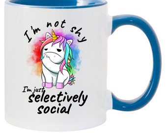 Unicorn Funny Mug - Novelty - 11oz  - Gift for Friend - I'm Not Shy, I'm Selectively Social - Ceramic Coffee Cup