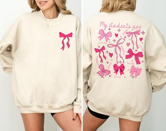Teacher Valentine Sweatshirt: Coquette Bow, My Students Are Valentine