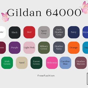 May include: Color chart for Gildan 64000 t-shirts. The chart shows 18 different colors, including white, black, red, sport grey, dark heather grey, navy, royal blue, maroon, purple, light pink, military green, heather navy, orange, sapphire, Irish green, sand, forest green, heliconia, Caroline blue, and heather maroon.