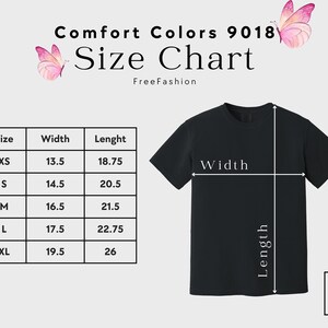 May include: Size chart for Comfort Colors 9018 t-shirts, showing width and length measurements in inches for sizes XS, S, M, L, and XL.