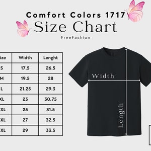 May include: Size chart for Comfort Colors 1717 t-shirts, showing width and length measurements in inches for sizes S through 4XL.