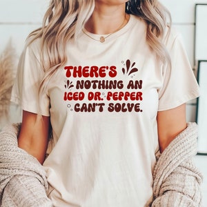 Iced Dr. Pepper Can&#39;t Solve T-Shirt: Soda Lover Gift