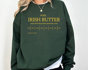 Irish Butter Sweatshirt, Butter Sweatshirt, Funny Baking Sweatshirt, Baker Gift, St. Patrick Sweatshirt
