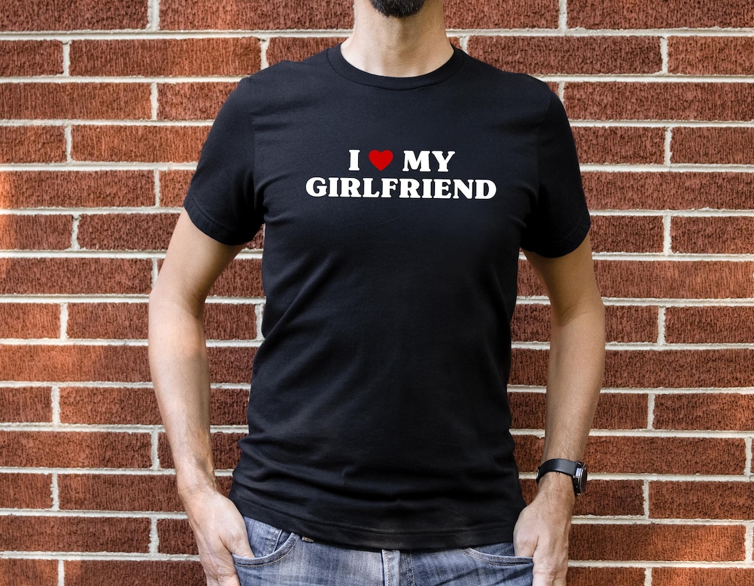I Love My Girlfriend T-shirt, Couple Valentine's Day Shirt, Valentine