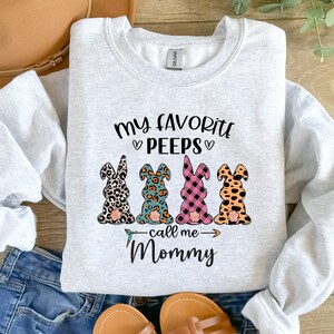 My Favorite Peeps Call Me Mommy Shirt, Easter Mom T Shirt, Easter Gifts for Mother, Bunny Sweatshirt, Happy Easter Tee