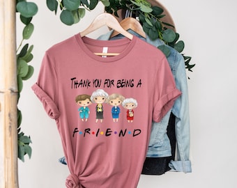 The Golden Girls, Thank You For Being A Friend, 80s Vintage T-Shirt, Stay Golden Shirt, The Golden Girls Shirt