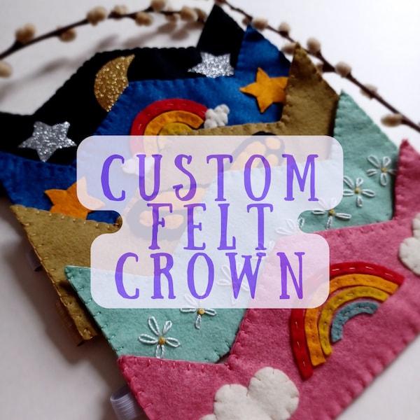 Custom Felt Crown // Personalized Wool Felt Crown / Unique Waldorf Crown / Whimsical Dress Up / Imaginative Pretend Play / READ DESCRIPTION