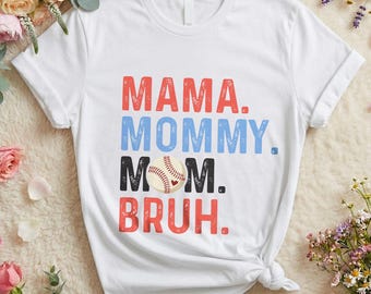 Mama Mommy Mom Bruh Baseball Shirt, Funny Mother Tee, Mothers Day Gift, Softball Mama, Retro Womens Tshirt, Birthday Present For Her