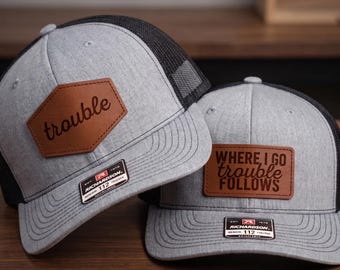 Trouble Trucker Hat,Where I Go Follows Leather Patch Cap,Funny Gift For Him,Richardson 112 Boyfriend Dad Birthday Gift,Family Gathering hat