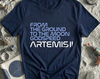 Artemis 2 Mission Shirt, Artemis II Tshirt From Ground To Moon, Godspeed Lunar Launch Tee, Space Exploration Astronaut Commemorative Gift