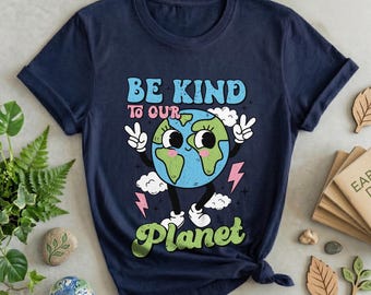 Be Kind To Our Planet Shirt, Retro Earth Day Tee, Groovy Nature Lover Gift, Environmentalist Tshirt, Protect Earth, Fun Teacher Gift