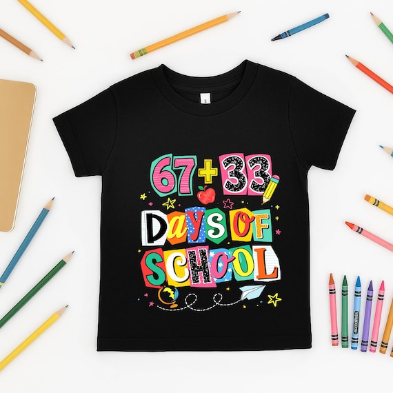 67+33 Days of School Shirt, 100 Days School Tee, Six Seven Student Shirt, Classroom Humor Tee, Teacher Kids School Celebration Tee Hundred