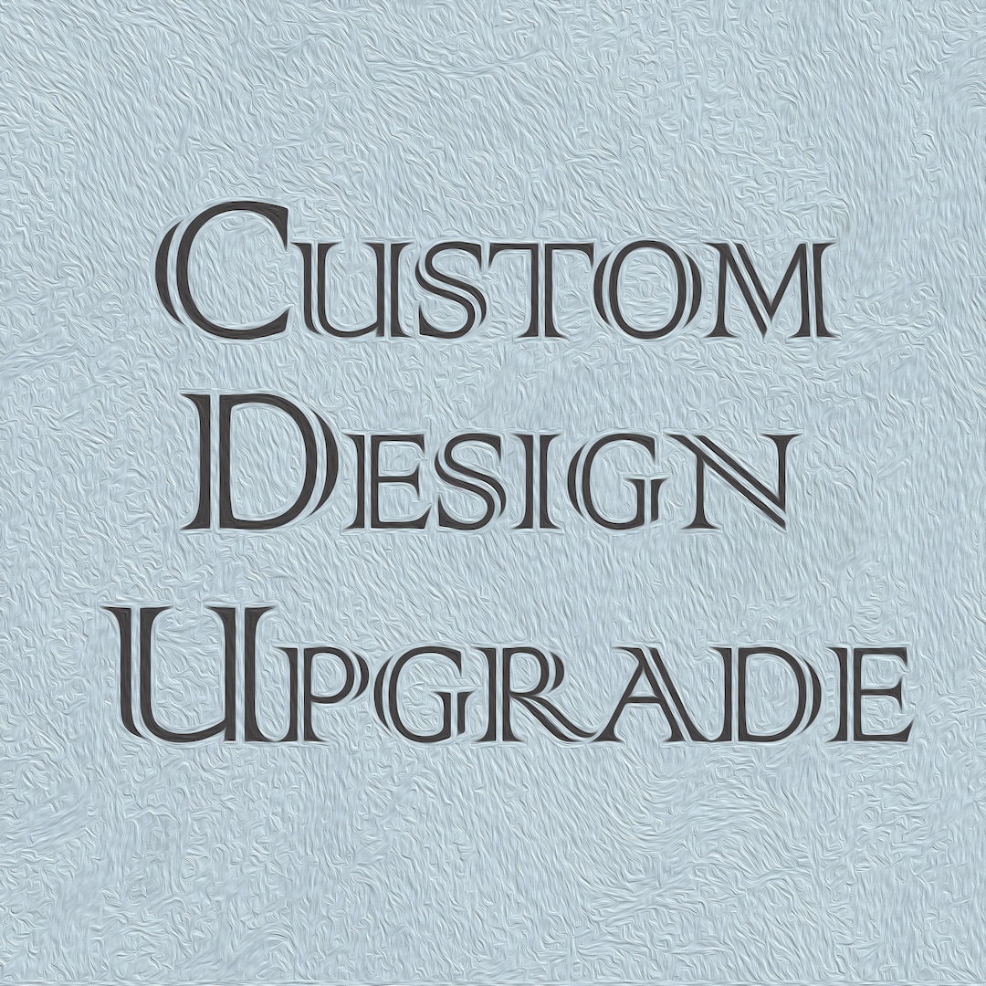 Custom Design/logo Upgrade Design Crafting Upgrade for - Etsy