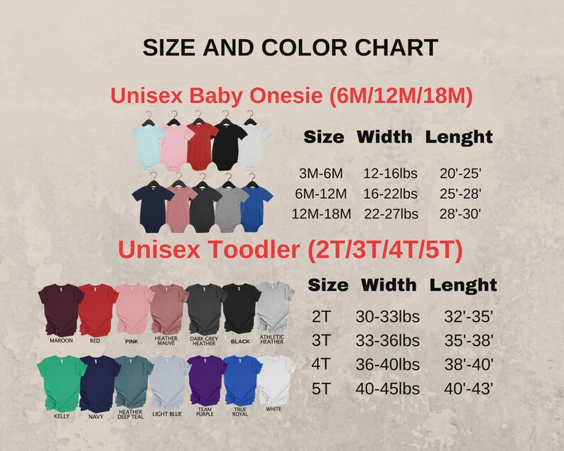 May include: A size and color chart for unisex baby onesies and toddler t-shirts. The chart displays size, width, and length measurements in inches and pounds, along with a color palette of available options.