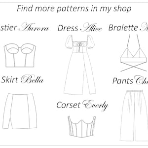 May include: A collection of line drawings depicting clothing designs: a bustier, dress, bralette, skirt, corset, and trousers. The text at the top says "Find more patterns in my shop." Each item is labelled with a name, such as "Aurora" and "Alice."