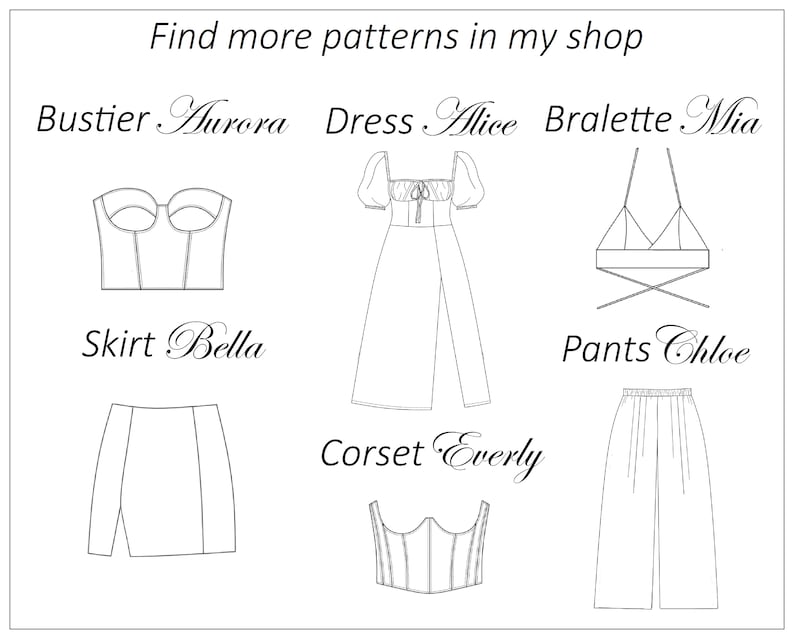 May include: A collection of line drawings depicting clothing designs: a bustier, dress, bralette, skirt, corset, and trousers. The text at the top says "Find more patterns in my shop." Each item is labelled with a name, such as "Aurora" and "Alice."