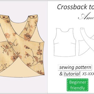 May include: A sewing pattern and tutorial for a crossback top. The top has a beige and brown floral print. The pattern is available in sizes XS-XXXL and is beginner friendly. The text "Crossback top Amelia" is also visible.