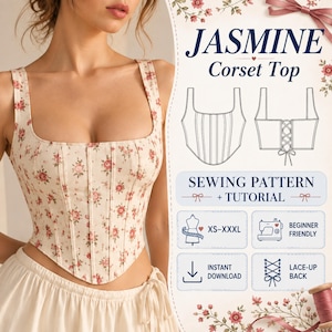 May include: A cream-colored corset top with a pink and green floral pattern, featuring a square neckline and vertical seams. The image includes text reading JASMINE Corset Top, SEWING PATTERN + TUTORIAL, XS-XXXL, BEGINNER FRIENDLY, and INSTANT DOWNLOAD.
