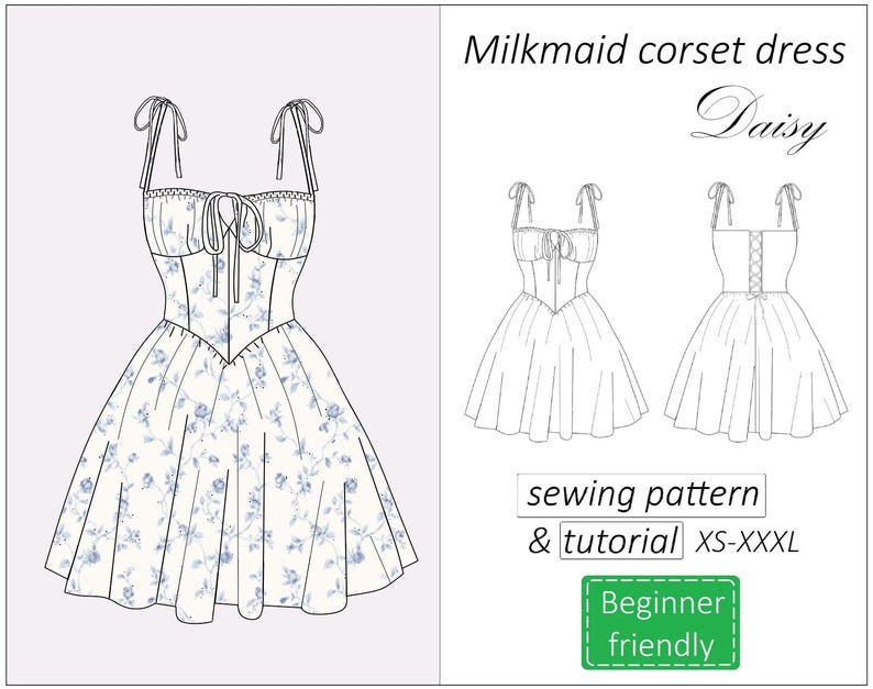 May include: A milkmaid corset dress sewing pattern, "Daisy", featuring a white and blue floral design. The image shows front and back views of the dress, plus text: "sewing pattern & tutorial XS-XXXL" and "Beginner friendly".