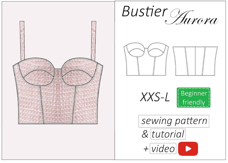 May include: A sewing pattern and tutorial for a pink bustier top called "Bustier Aurora". The pattern is for sizes XXS-L and is beginner friendly. The image includes a line drawing of the bustier and a photo of the finished product.