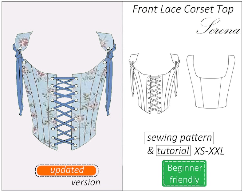 May include: A sewing pattern and tutorial for a front lace corset top called "Serena". The pattern is for sizes XS-XXL and is beginner friendly. The image shows a blue and white floral corset top with blue ribbon ties.