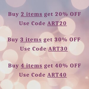 Buy 2 items and get 20% off with code ART20
Buy 3 items and get 30% off with code ART30
Buy 4 items and get 40% off with code ART40