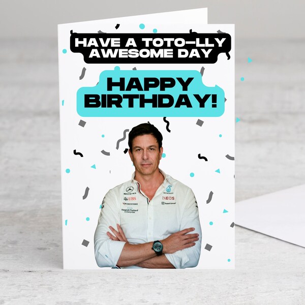 Toto Wolff Have A Toto-lly Awesome Day F1 Birthday Card - Mercedes Birthday Card