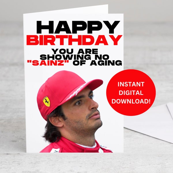 You are Showing No Sainz of Ageing! Carlos Sainz F1 Birthday Card for Ferrari Formula One Fan - Instant PDF Download