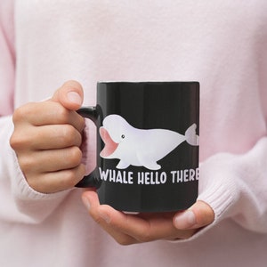 Beluga Whale Mug, Whale Hello There Mug, Animal Pun Mug, Beach Mug, Funny Gift, 11oz, 15 oz, Mug Gift, Coffee Mug, Mom Gift, Dad Joke, Tea