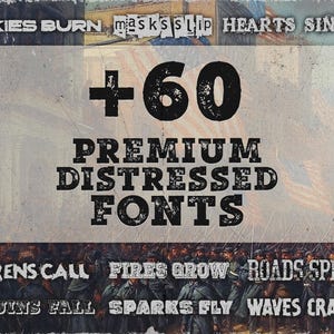 Könnte beinhalten: Ein Grafikdesign im Vintage-Stil mit dem Text "+60 PREMIUM DISTRESSED FONTS" in einer strukturierten Schriftart. Das Bild enthält Sätze wie "SKIES BURN" und "SIRENS CALL" vor einem verblassten Hintergrund.