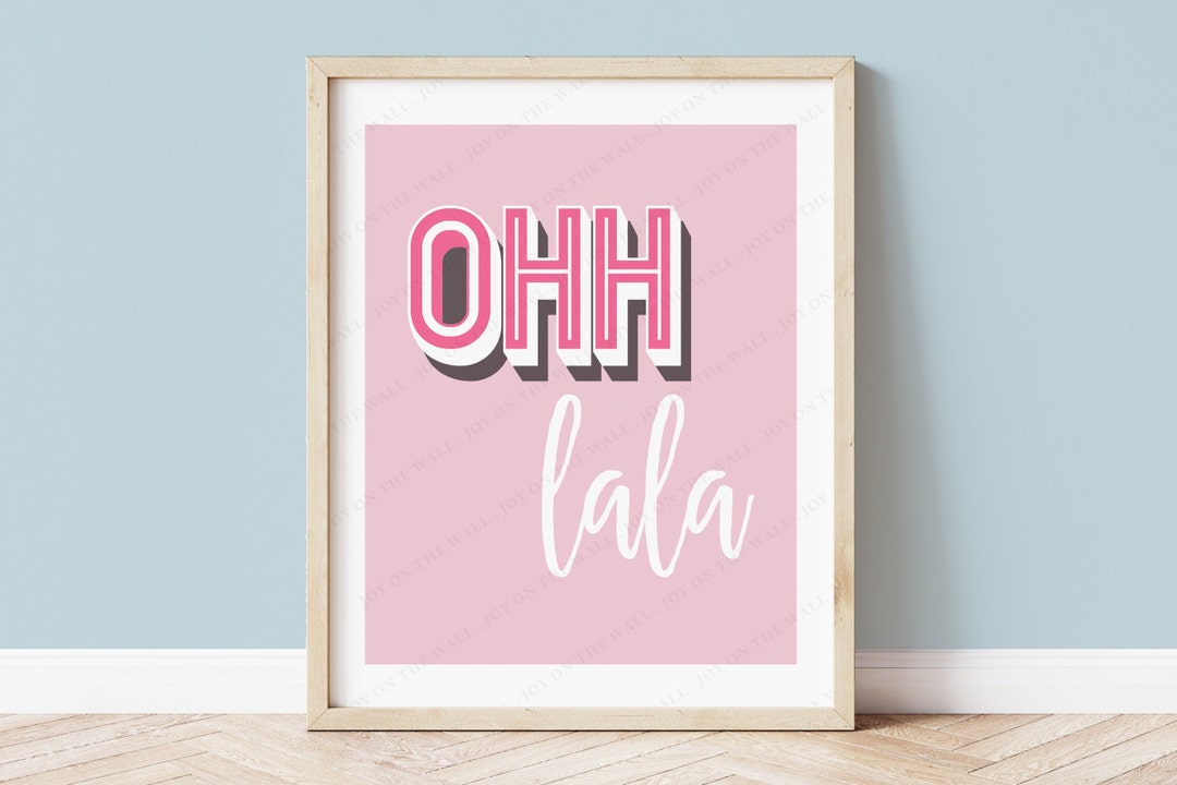 Ohh La La Print Ohh La La Poster Printable Quote Digital Download Art ...
