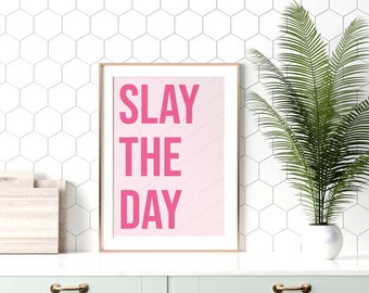 Slay The Day Printable Wall Art, Pink Slay The Day Digital Download, Gallery Wall Art, Hallway Print, Trendy Digital Print, Pink Slogan