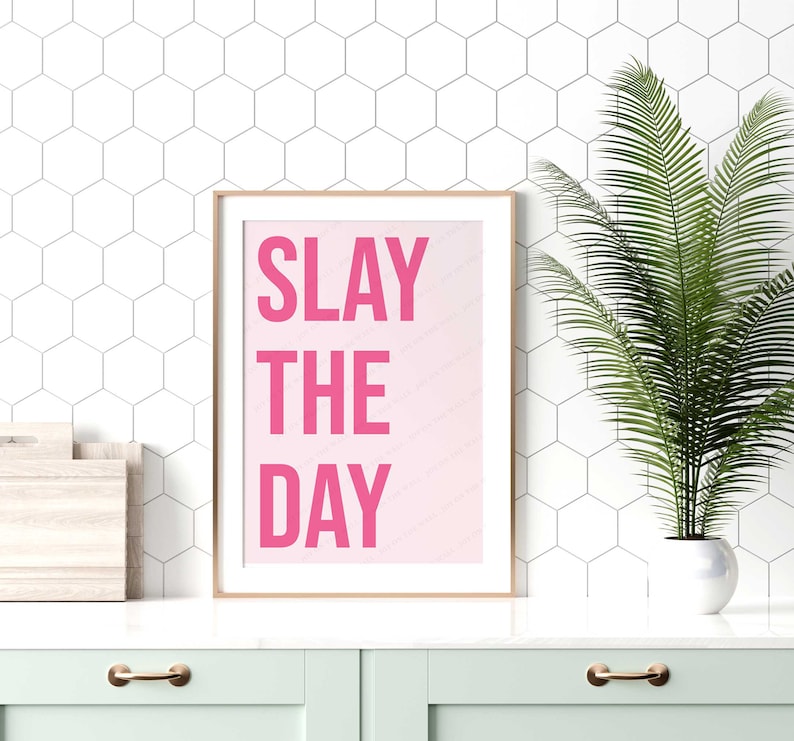 Slay The Day Printable Wall Art, Pink Slay The Day Digital Download, Gallery Wall Art, Hallway Print, Trendy Digital Print, Pink Slogan image 1
