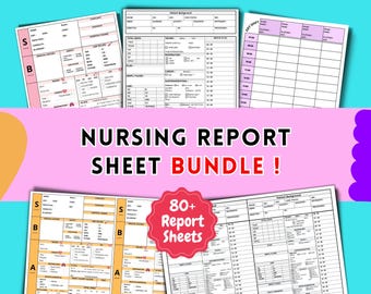 May include: A collection of nursing report sheets, including vital signs, patient background, and day shift logs. The sheets are in various colors, with the text "NURSING REPORT SHEET BUNDLE!" and "80+ Report Sheets" prominently displayed.