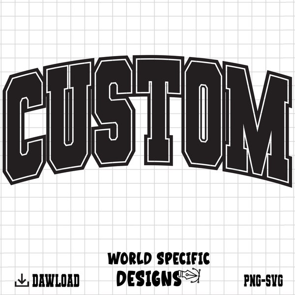 CUSTOM Varsity Font SVG, Custom Team PNG, Custom text svg, Personalized svg,  Sport Font Svg Png, Digital Download