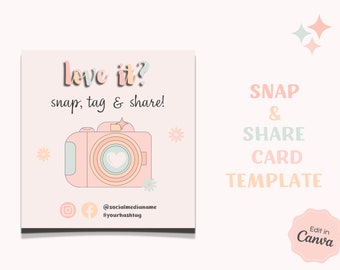 May include: A pink and white camera graphic with a heart in the lens. The text "Love it? Snap, tag & share!" is above the camera. Below the camera is the text "@socialmedianame #yourhashtag". The text "SNAP & SHARE CARD TEMPLATE" is on the right side of the image. The text "Edit in Canva" is in a pink circle at the bottom right of the image.