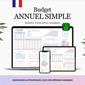 May include: A digital annual budget template for Apple Numbers displayed on a laptop, tablet, and smartphone. The screens show financial data, tables, and charts with the text Budget ANNUEL SIMPLE, MODÈLE POUR APPLE NUMBERS, and GRAPHIQUES AUTOMATIQUES.