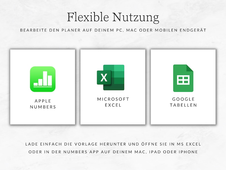 K&ouml;nnte beinhalten: Eine Grafik, die drei verschiedene Tabellenkalkulationsprogramme zeigt: Apple Numbers, Microsoft Excel und Google Sheets. Der Text "Flexible Nutzung" befindet sich oben im Bild. Der Text "BEARBEITE DEN PLANER AUF DEINEM PC, MAC ODER MOBILEN ENDGER&Auml;T" befindet sich unter der Grafik. Der Text "LADE EINFACH DIE VORLAGE HERUNTER UND &Ouml;FFNE SIE IN MS EXCEL ODER IN DER NUMBERS APP AUF DEINEM MAC, IPAD ODER IPHONE" befindet sich unten im Bild.