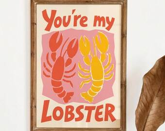 You're My Lobster Poster, Funny Lobster Art Print, Minimalist Kitchen Wall Decor