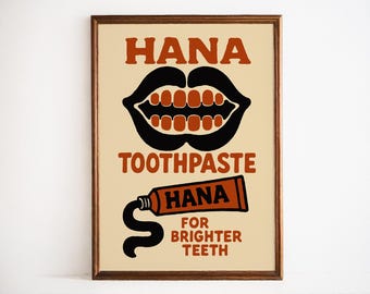 HANA Toothpaste Vintage POSTER - Humorous Retro Mouth & Teeth Decor for Bathroom, Office, or Clinic – Unique Wall Art Gift for Dentists
