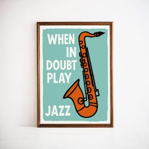 Retro Jazz Music Wall Art Poster - When in Doubt Play Jazz Quote Print - Saxophone Vintage Music Lover Gift - Cool Home Decor for Musicians